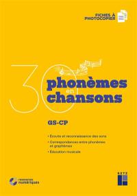 30 phonèmes en 30 chansons : GS-CP