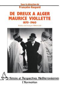 De Dreux à Alger : Maurice Violette, 1870-1960, actes