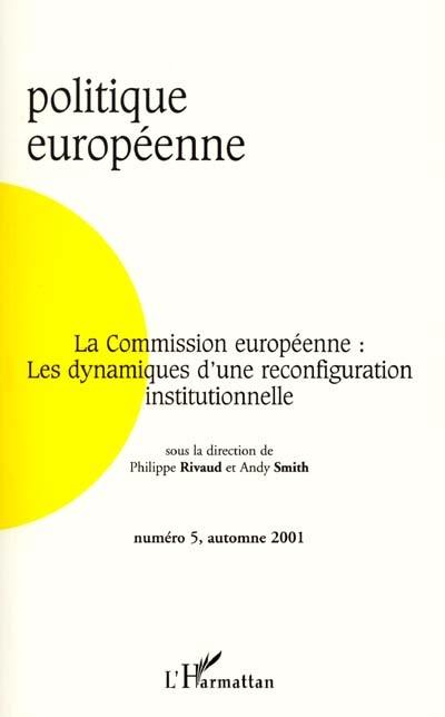 Politique européenne, n° 5. La Commission européenne : les dynamiques d'une reconfiguration institutionnelle