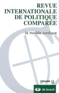 Revue internationale de politique comparée, n° 3 (2006). Le modèle nordique