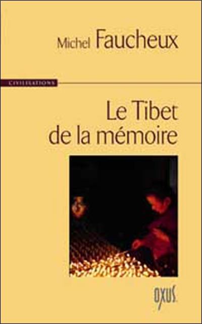 Le Tibet de la mémoire