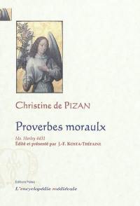 Proverbes moraulx : manuscrit Londres, British Library, Harley 4431