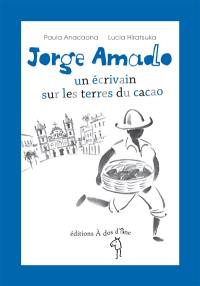 Jorge Amado : un écrivain sur les terres du cacao