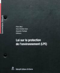 Loi sur la protection de l'environnement (LPE)