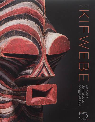 Kifwebe : un siècle de masques songye et luba