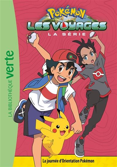 Pokémon : la série Les voyages. Vol. 9. La journée d'orientation Pokémon