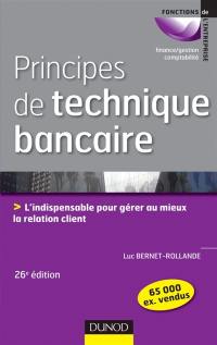 Principes de technique bancaire : l'indispensable pour gérer au mieux la relation client