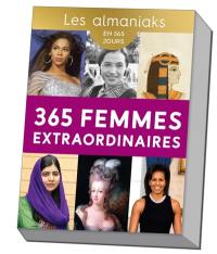 365 femmes extraordinaires : en 365 jours