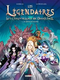 Les Légendaires : les chroniques de Darkhell. Vol. 4. Le rêve d'Ultima
