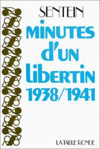 Minutes d'un libertin : 1938-1941