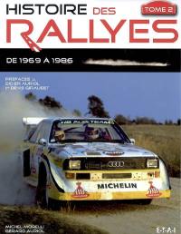Histoire des rallyes. Vol. 2. De 1969 à 1986