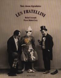 Les Fratellini : trois clowns légendaires