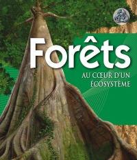 Forêts : au coeur d'un écosystème