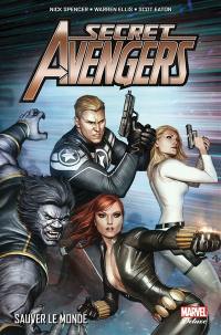 Secret Avengers. Vol. 2. Sauver le monde