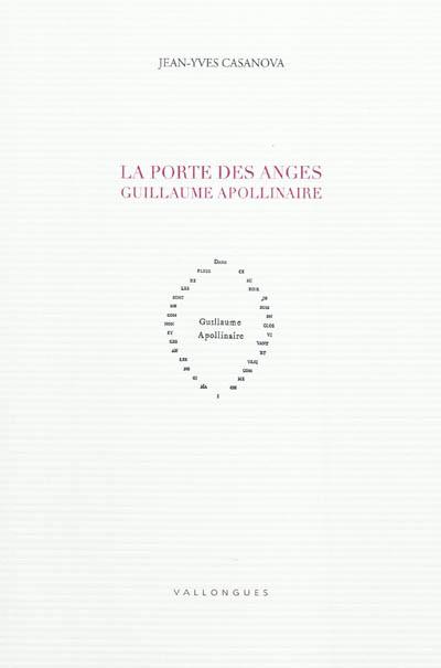 La porte des anges : Guillaume Apollinaire