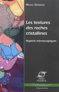 Les textures des roches cristallines : aspects microscopiques