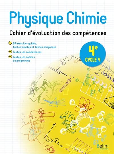 Physique chimie 4e, cycle 4 : cahier d'évaluation des compétences