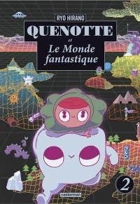 Quenotte et le monde fantastique. Vol. 2