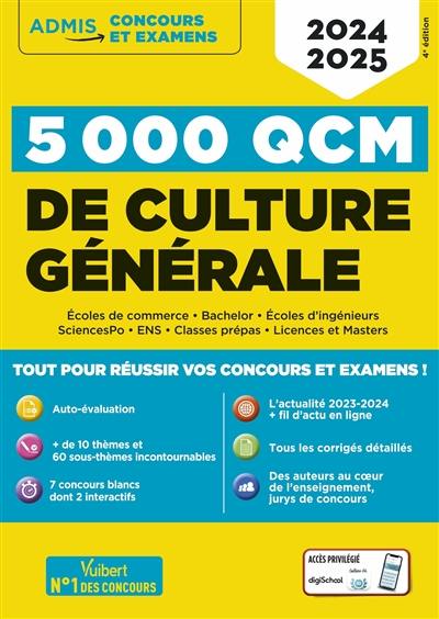 5.000 QCM de culture générale : 2024-2025 : écoles de commerce, bachelor, écoles d'ingénieurs, SciencesPo, ENS, classes prépas, licences et masters