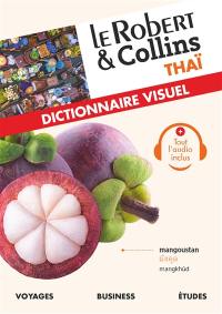 Le Robert & Collins thaï : dictionnaire visuel : voyages, business, études