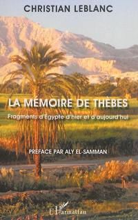 La mémoire de Thèbes : fragments d'Egypte d'hier et d'aujourd'hui