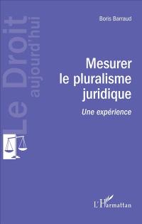 Mesurer le pluralisme juridique : une expérience