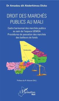 Droit des marchés publics au Mali : cadre harmonisé des marchés publics au sein de l'espace UEMOA, procédures de passation des marchés des bailleurs de fonds
