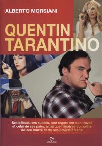 Quentin Tarantino : ses débuts, ses succès, son regard sur son travail et celui de ses pairs, ainsi que l'analyse complète de son oeuvre et de ses projets à venir
