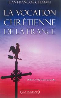 La vocation chrétienne de la France