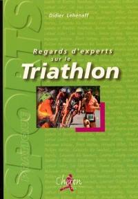 Regards d'experts sur le triathlon
