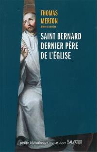 Saint Bernard : dernier Père de l'Eglise