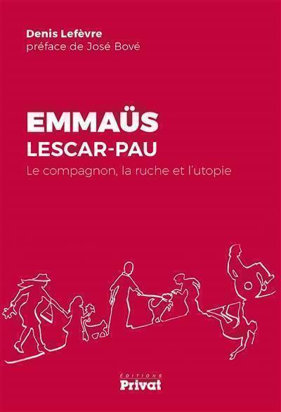 Emmaüs Lescar-Pau : le compagnon, la ruche et l'utopie