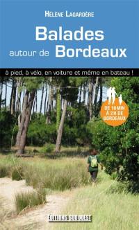 Balades autour de Bordeaux : à pied, à vélo, en voiture et même en bateau !