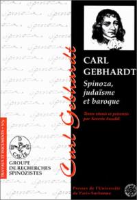 Carl Gebhardt : Spinoza, judaïsme et baroque