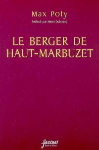 Le berger de Haut-Marbuzet : roman presque croyable