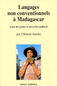 Langages non conventionnels à Madagascar : argot des jeunes et proverbes gaillards