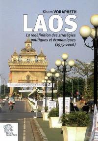 Laos : la redéfinition des stratégies politiques et économiques (1975-2006)