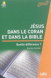 Jésus dans le Coran et dans la Bible : quelle différence ?