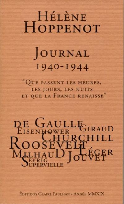 Journal 1940-1944 : 1er octobre 1940 - 29 décembre 1944 : que passent les heures, les jours, les nuits et que la France renaisse