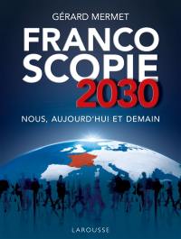 Francoscopie 2030 : nous, aujourd'hui et demain