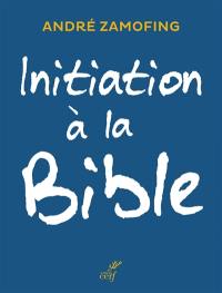 Initiation à la Bible : entrer dans les textes n'a jamais été aussi facile