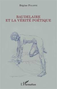 Baudelaire et la vérité poétique