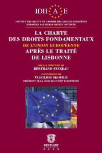 La Charte des droits fondamentaux de l'Union européenne après le Traité de Lisbonne