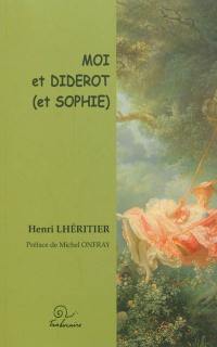 Moi et Diderot (et Sophie)
