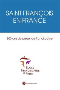 Saint François en France : 800 ans de présence franciscaine