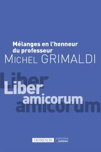 Mélanges en l'honneur du professeur Michel Grimaldi : liber amicorum