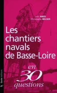 Les chantiers navals de Basse-Loire
