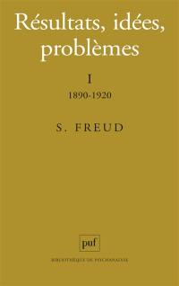 Résultats, idées, problèmes. Vol. 1. 1890-1920