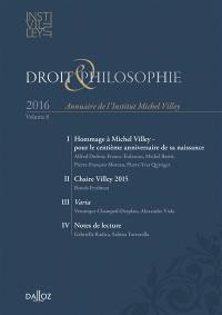 Droit & philosophie : annuaire de l'Institut Michel Villey, n° 8. Hommage à Michel Villey : pour le centième anniversaire de sa naissance