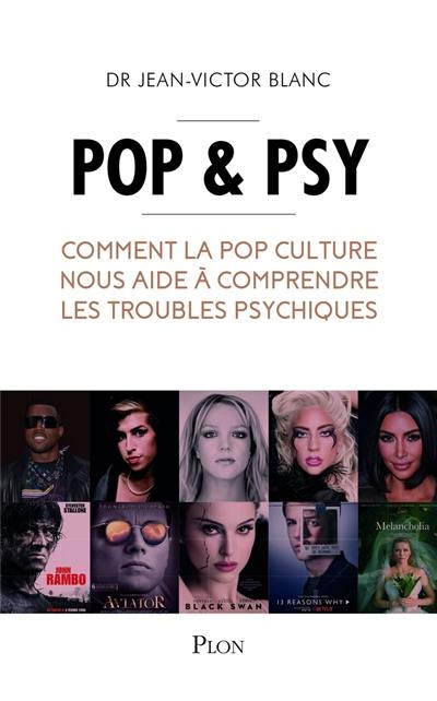 Pop & psy : comment la pop culture nous aide à comprendre les troubles psychiques